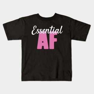 Essential Af Gift Nurse Kids T-Shirt